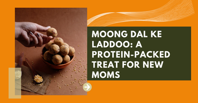 Moong Dal Ke Laddoo: A Protein-Packed Treat for New Moms